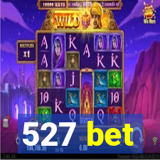 527 bet